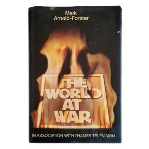 The World at War by Mark Arnold-Forster book cover